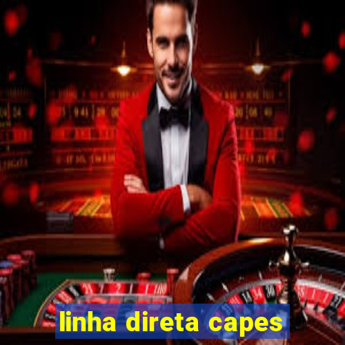 linha direta capes